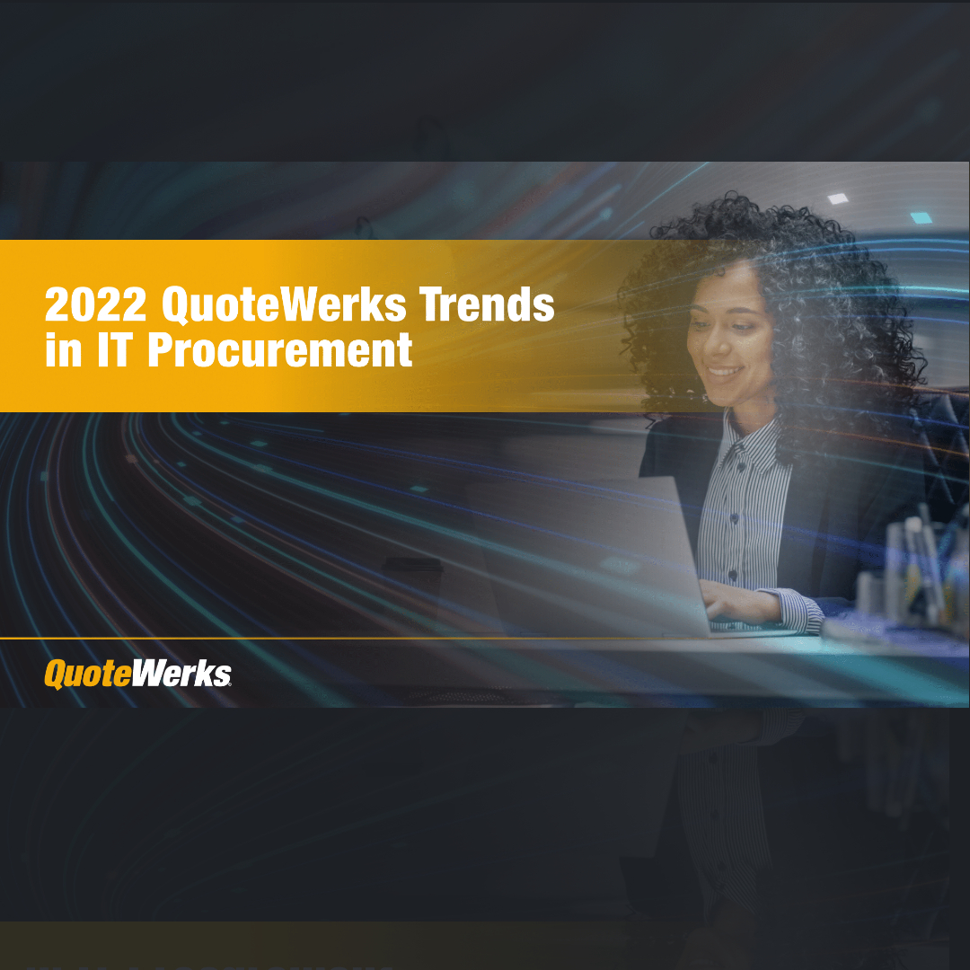QuoteWerks 2022 Trends in IT Procurement Report