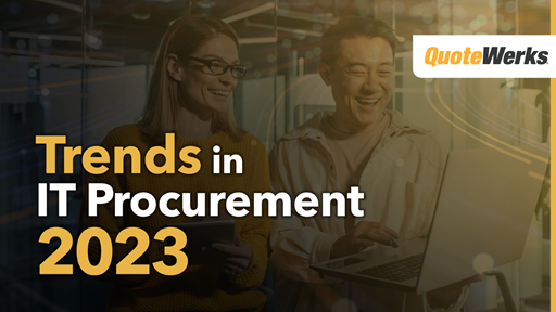 Report: 2023 QuoteWerks Trends in IT Procurement